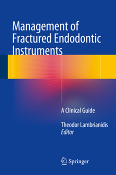 Hardcover Management of Fractured Endodontic Instruments: A Clinical Guide Book