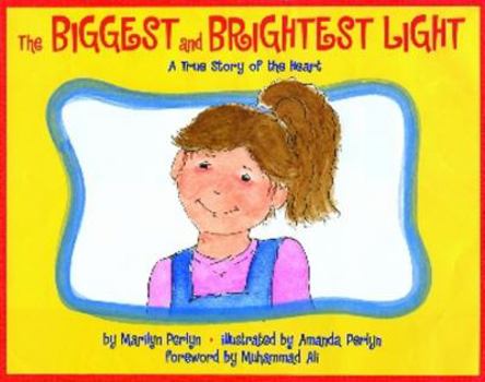 Hardcover The Biggest and Brightest Light: A True Story of the Heart Book