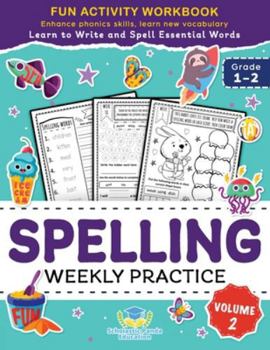 Paperback Spelling Weekly Practice for 1st 2nd Grade Volume 2: Learn to Write and Spell Essential Words Ages 6-8 Kindergarten Workbook, 1st Grade Workbook and 2 Book