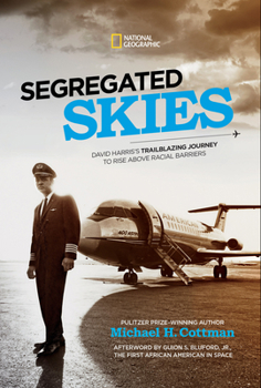 Hardcover Segregated Skies: David Harris's Trailblazing Journey to Rise Above Racial Barriers Book