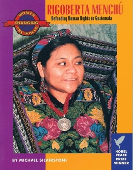 Paperback Rigoberta Menchu: Defending Human Rights in Guatemala Book