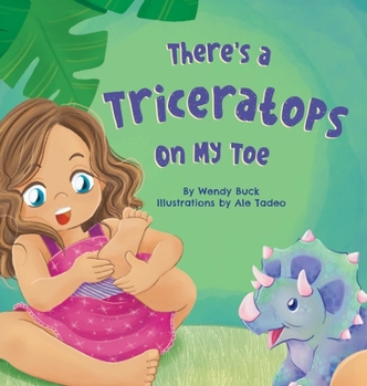 Hardcover There's a Triceratops on My Toe Book