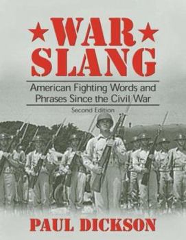 Paperback War Slang: American Fighting Words and Phrases Since the Civil War, Second Edition Book