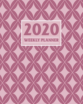 2020 Weekly Planner : Daily and Weekly 8x10 Organizer with Calendar Views and Inspirational Quotes 2-Page Weekly Spreads Pink Pattern