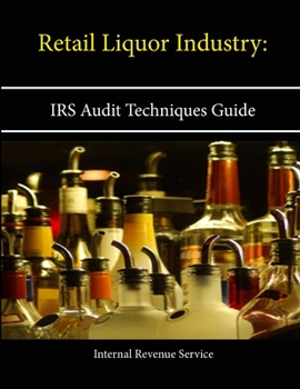 Paperback Retail Liquor Industry: IRS Audit Techniques Guide Book