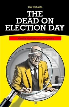 Paperback The Dead on Election Day: Marshal Occhipinti's investigation Book