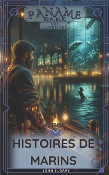 Paname Republic - Les Légendes - Saison II: Histoires de Marins (French Edition)
