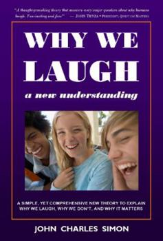 Paperback Why We Laugh: A New Understanding Book