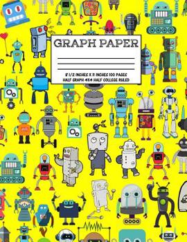 Paperback Graph Paper: Notebook Cute Robot Robotic Pattern Yellow Cover Half College Ruled Half 4x4 Graphing Paper Composition Book Cute Patt Book