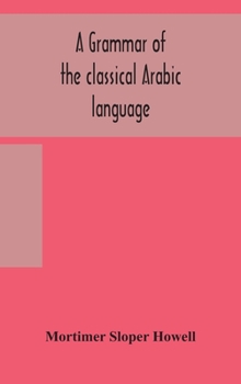 Hardcover A Grammar Of The Classical Arabic Language Book