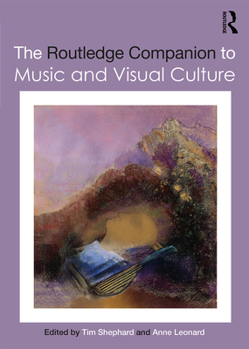 Paperback The Routledge Companion to Music and Visual Culture Book