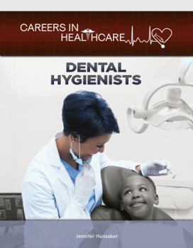 Dental Hygienists - Book  of the Careers in Healthcare