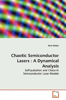 Paperback Chaotic Semiconductor Lasers: A Dynamical Analysis Book