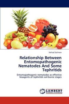 Paperback Relationship Between Entomopathogenic Nematodes and Some Tephritids Book