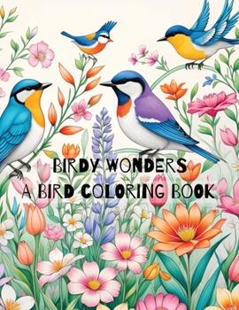 Paperback Birdy Wonders: A Bird Coloring Book