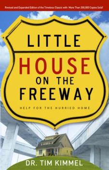Paperback Little House on the Freeway: Help for the Hurried Home Book