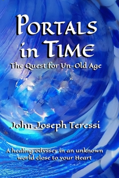 Paperback Portals in Time: The Quest for Un-Old-Age Book