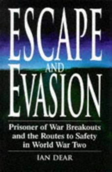 Hardcover Escape and Evasion: Prisoner of War Breakouts and the Routes to Safety in World War Two Book