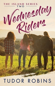 Wednesday Riders - Book #2 of the Island Series