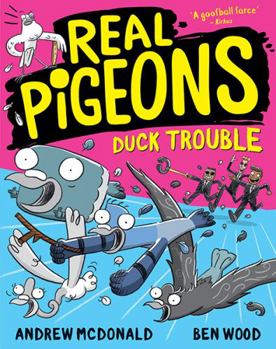 Real Pigeons Duck Trouble - Book #9 of the Real Pigeons