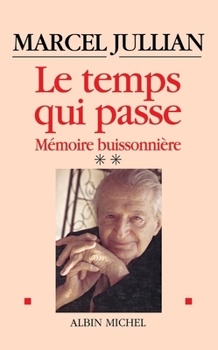 Paperback Le Temps qui passe: Mémoire buissonnière - tome 2 [French] Book