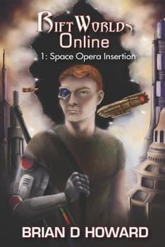 Riftworlds Online: Book 1 - Space Opera Insertion - Book #1 of the RiftWorlds Online