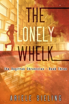 The Lonely Whelk - Book #3 of the Sagittan Chronicles