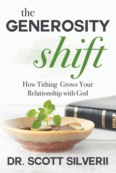 Paperback The Generosity Shift: How Tithing Grows Your Relationship with God Book