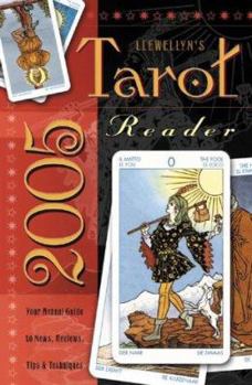 Paperback Llewellyn's 2005 Tarot Reader: Your Annual Guide to News, Reviews, Tips & Techniques Book