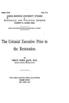 Paperback The colonial executive prior to the restoration Book