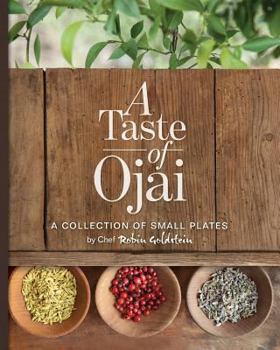 Paperback A Taste of Ojai: A Collection of Small Plates Book