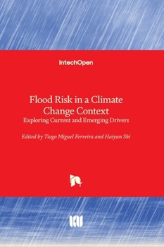 Hardcover Flood Risk in a Climate Change Context - Exploring Current and Emerging Drivers Book