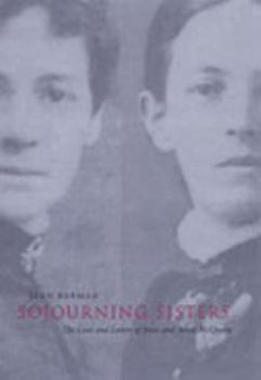 Paperback Sojourning Sisters: The Lives and Letters of Jessie and Annie McQueen Book