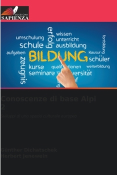 Conoscenze di base Alpi 2: Sviluppi di uno spazio culturale europeo