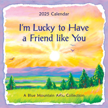 Calendar I'm Lucky to Have a Friend Like You Book