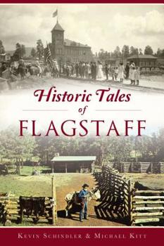 Paperback Historic Tales of Flagstaff Book