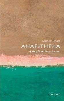 Paperback Anesthesia: A Very Short Introduction Book