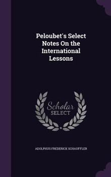 Hardcover Peloubet's Select Notes On the International Lessons Book