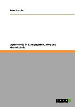 Paperback Astronomie in Kindergarten, Hort und Grundschule [German] Book