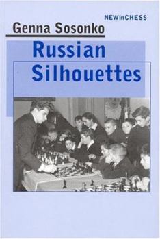 Paperback Russian Silhouettes: Portraits of the Heroes of a Vanished age Book