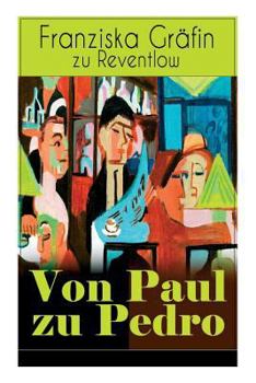Paperback Von Paul zu Pedro: Die erotische Weise von dem Liebesleben der Bohémienne [German] Book