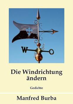 Paperback Die Windrichtung ändern: Gedichte [German] Book