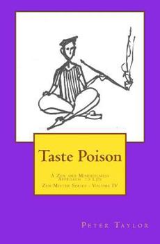 Paperback Taste Poison: A Zen and Mindfulness Approach to Life Book