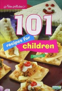 Hardcover 101 Recipes for Children: Vegetarian Book