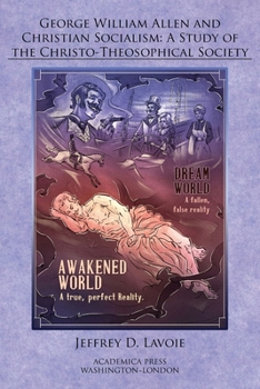 Paperback George William Allen and Christian Socialism: A Study of the Christo-Theosophical Society Book