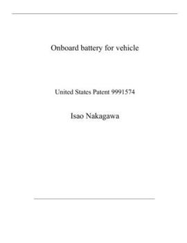 Paperback Onboard battery for vehicle: United States Patent 9991574 Book