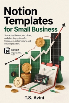 Paperback Notion Templates for Small Business: Simple dashboards, workflows, and planning systems for solopreneurs and service providers Book