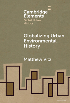 Hardcover Globalizing Urban Environmental History Book