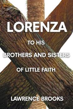 Paperback Lorenza to His Brothers and Sisters of Little Faith Book