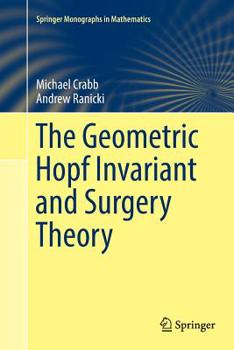 Paperback The Geometric Hopf Invariant and Surgery Theory Book